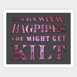 Might Get Kilt Sticker